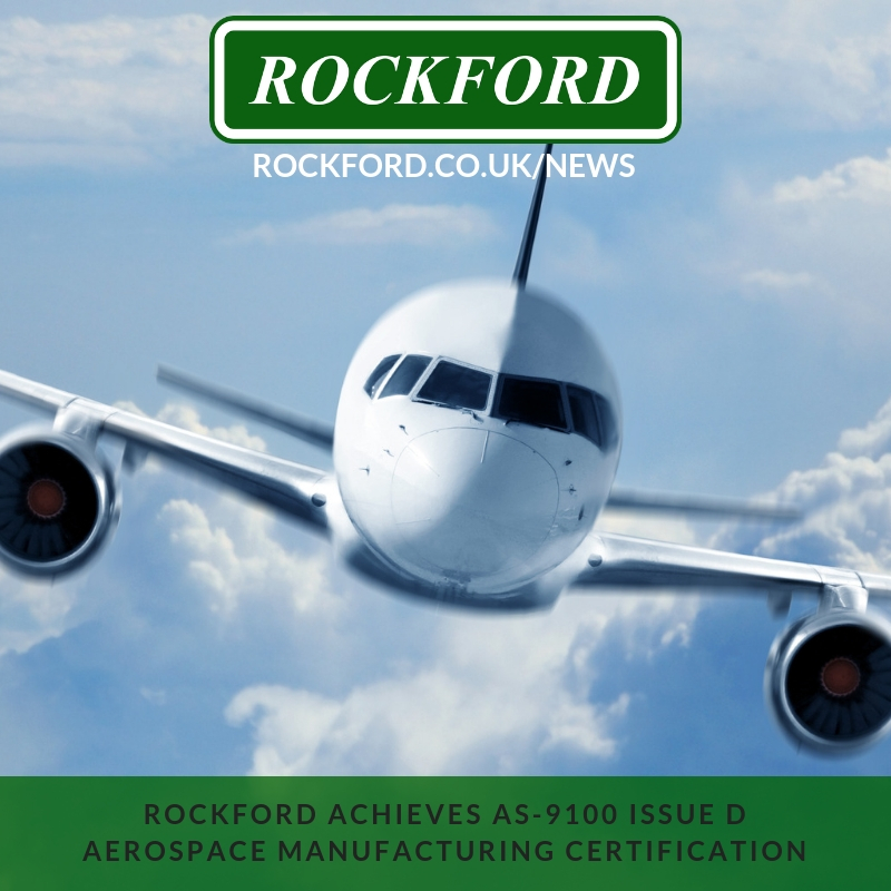 Rockford Achieves AS-9100 Issue D Aerospace Manufacturing Certification